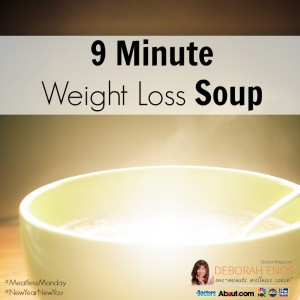 9 Minute Weight Loss Soup Deborah Enos