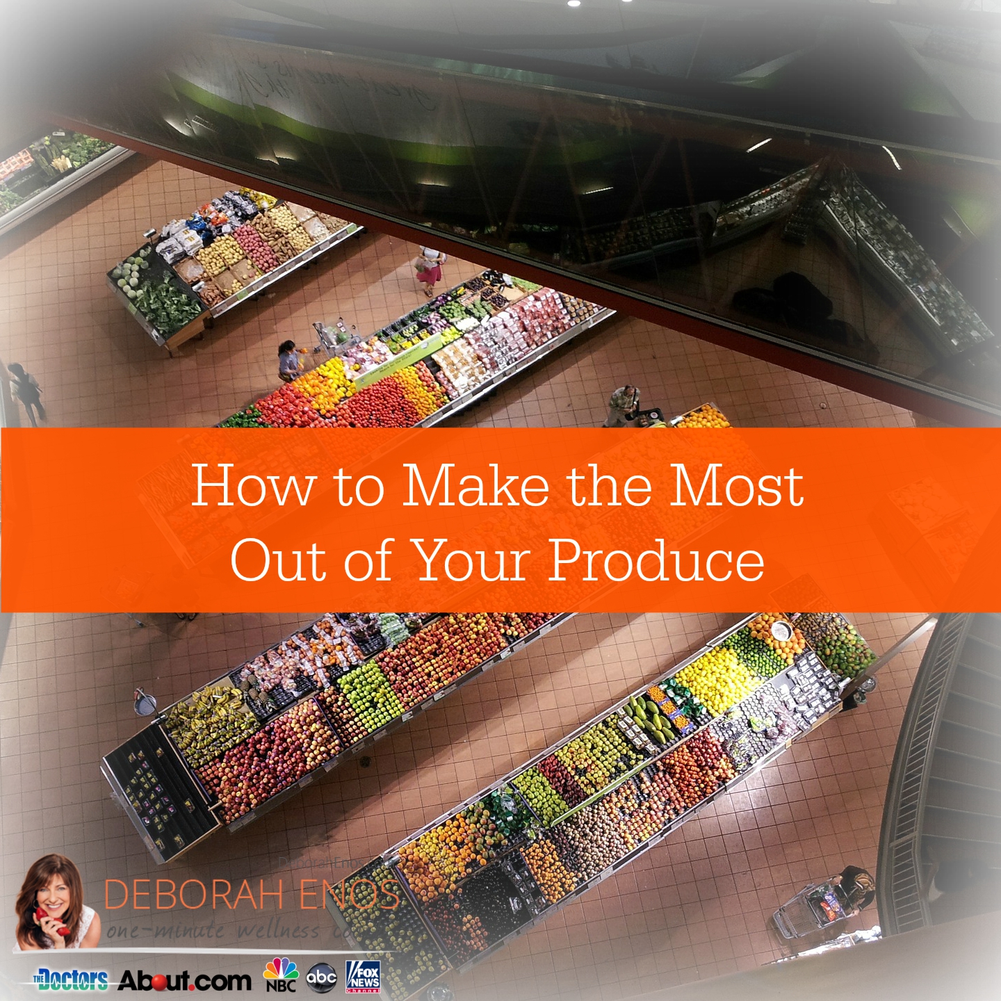How to Make the Most Out of Your Produce